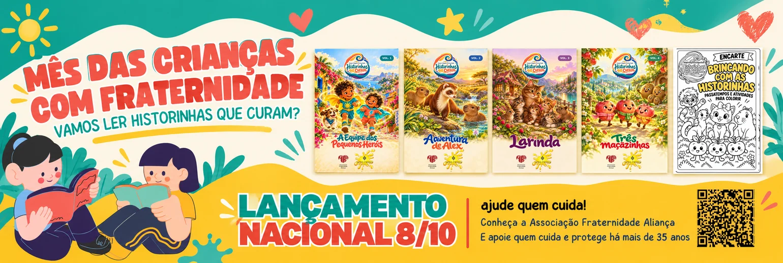 Mês das Crianças com Fraternidade: vamos ler Historinhas que Curam? Lançamento nacional em 8 de outubro.